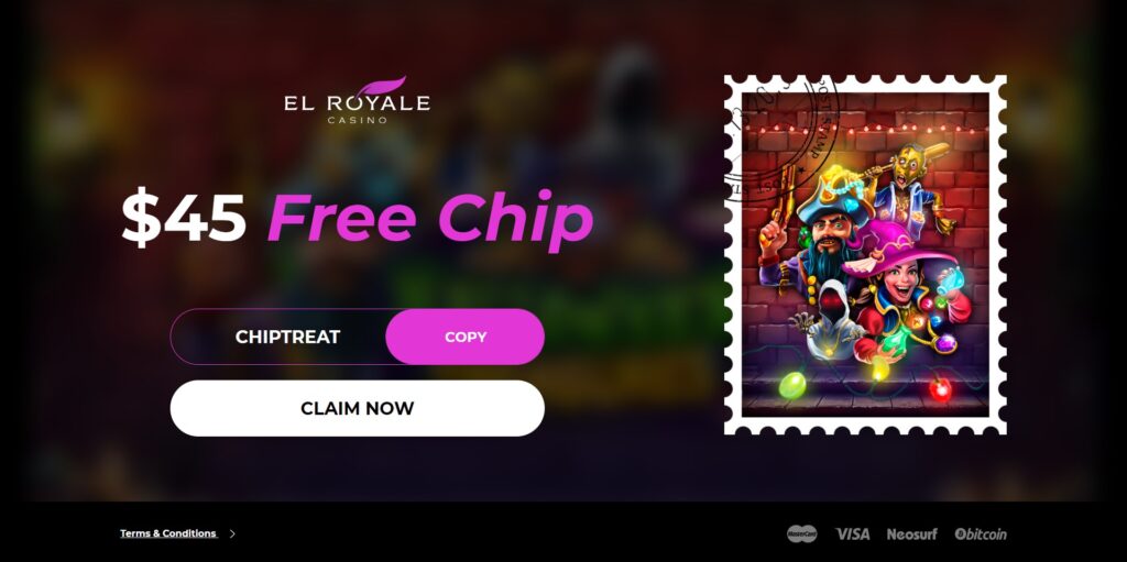 El Royale $45 Free Chip Bonus Code "ChipTreat"